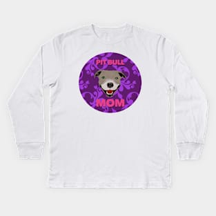 Pit Bull Mom Kids Long Sleeve T-Shirt